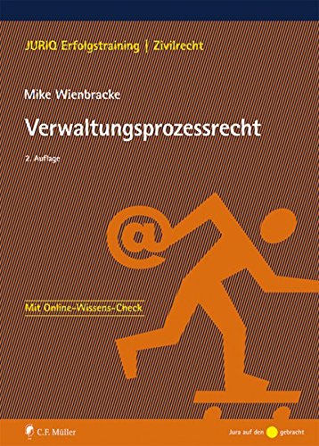 Verwaltungsprozessrecht (JURIQ Erfolgstraining) Verwaltungsprozessrecht (JURIQ Erfolgstraining)