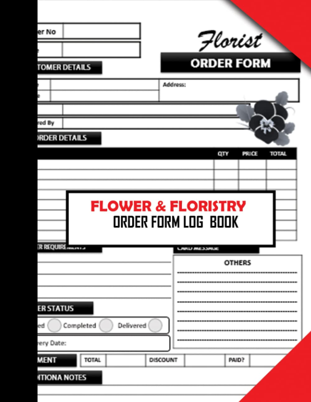 Flower & Floristry Order Form Log Book: Flower Shop Order Notebook Organizer For Online Business. Customer Purchase Order and Inventory Journal. With Bonus Undated Calendar For Planning