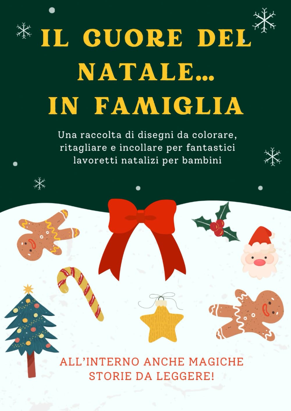 Il cuore del Natale...in famiglia: Una raccolta di disegni da colorare, ritagliare e incollare per fantastici lavoretti natalizi per bambini