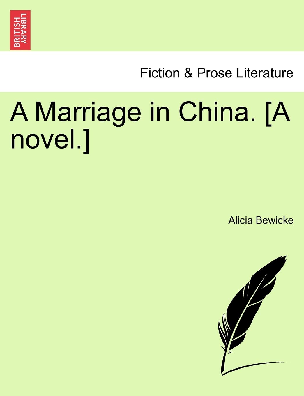 A Marriage in China. [A Novel.]