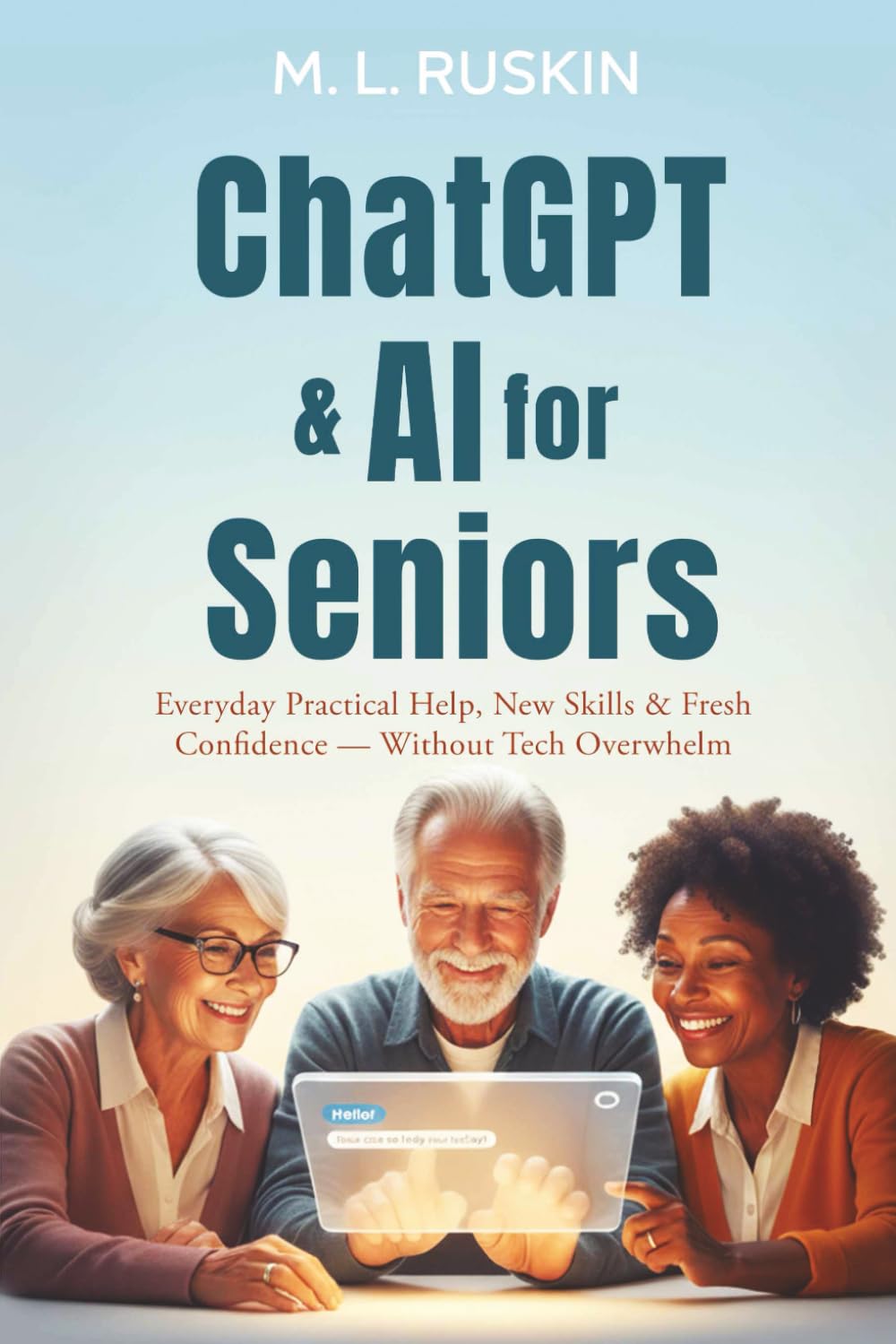 ChatGPT & AI for Seniors: Everyday Practical Help, New Skills & Fresh Confidence — Without Tech Overwhelm