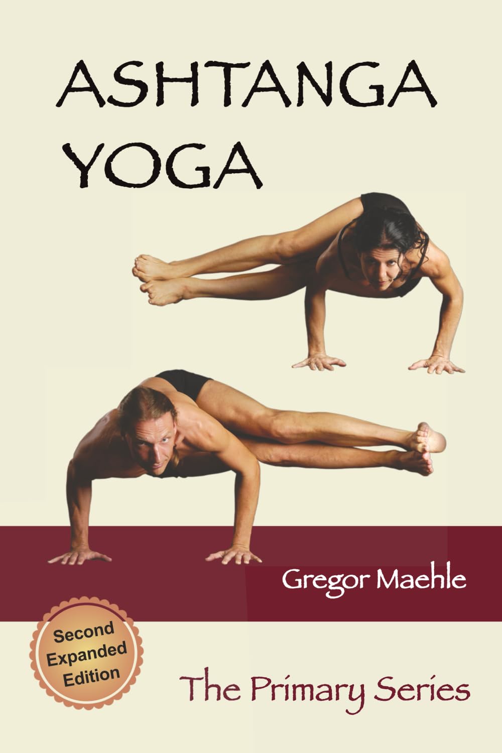 Ashtanga Yoga The Primary Series: 2nd Expanded Edition