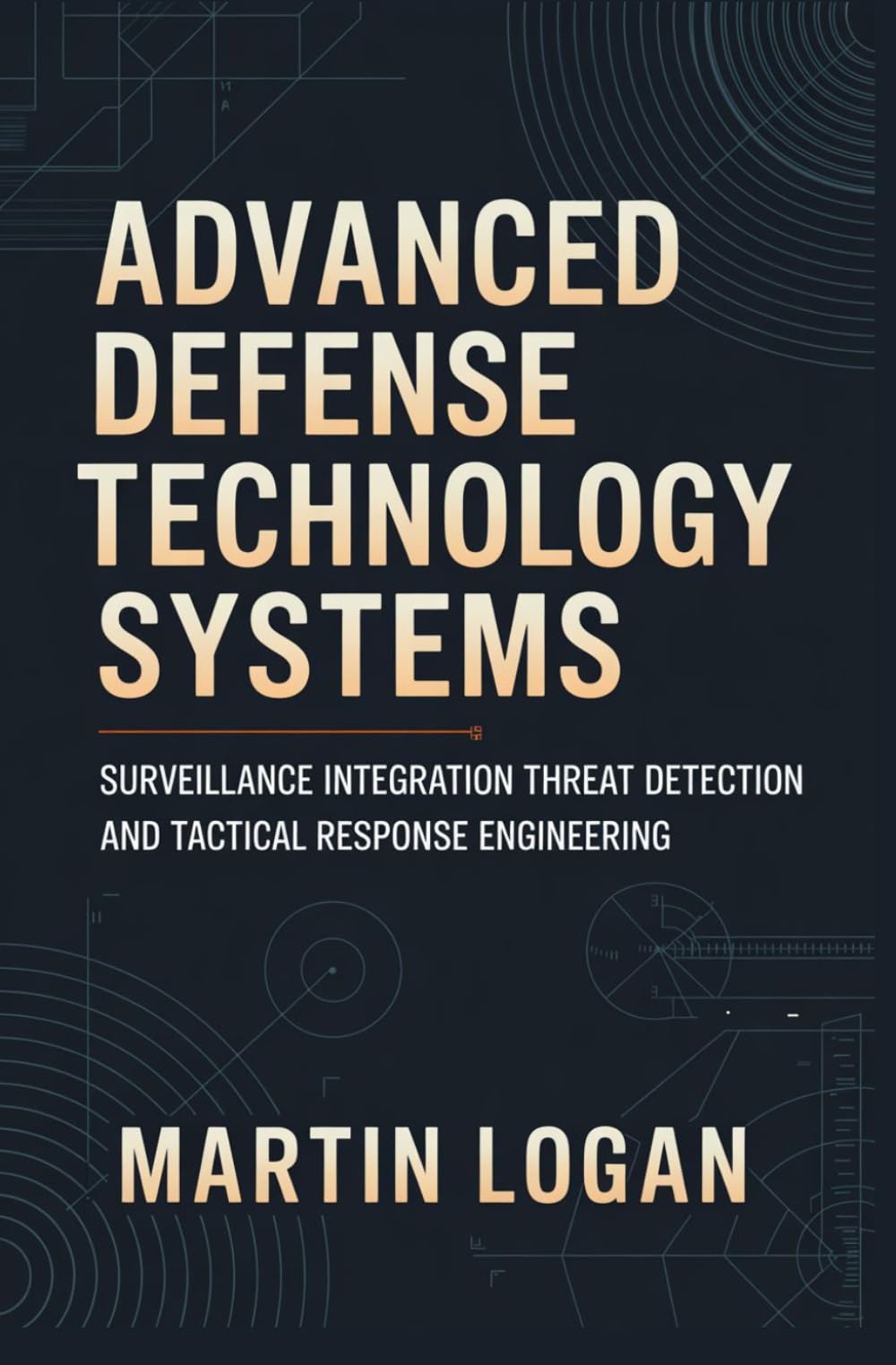 ADVANCED DEFENSE TECHNOLOGY SYSTEMS: Surveillance integration threat detection and tactical response engineering