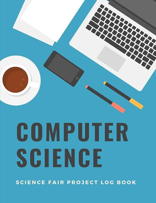Computer Science Science Fair Project Log Book: Back To School Chemistry Laboratory STEM Notebook for Science Students Project Proposals, Research, ...