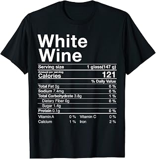 White Wine Nutrition Facts Thanksgiving Gifts Drinking T-Shirt