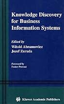 Knowledge Discovery for Business Information Systems (The