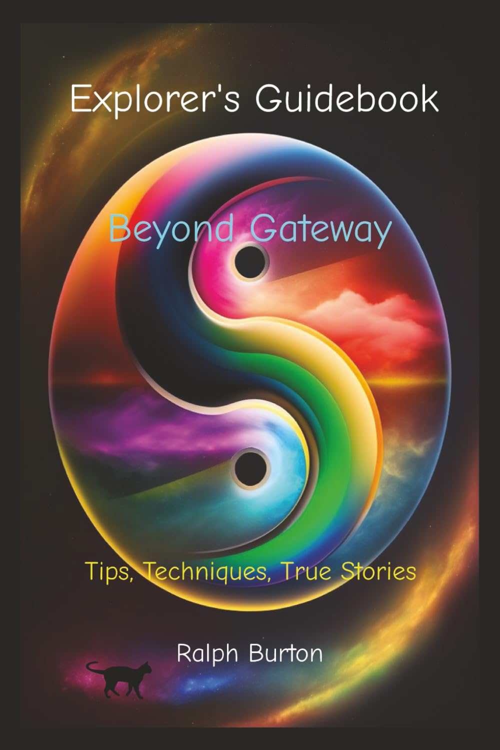 Explorer's Guidebook : Beyond Gateway: Tips, Techniques, True Stories