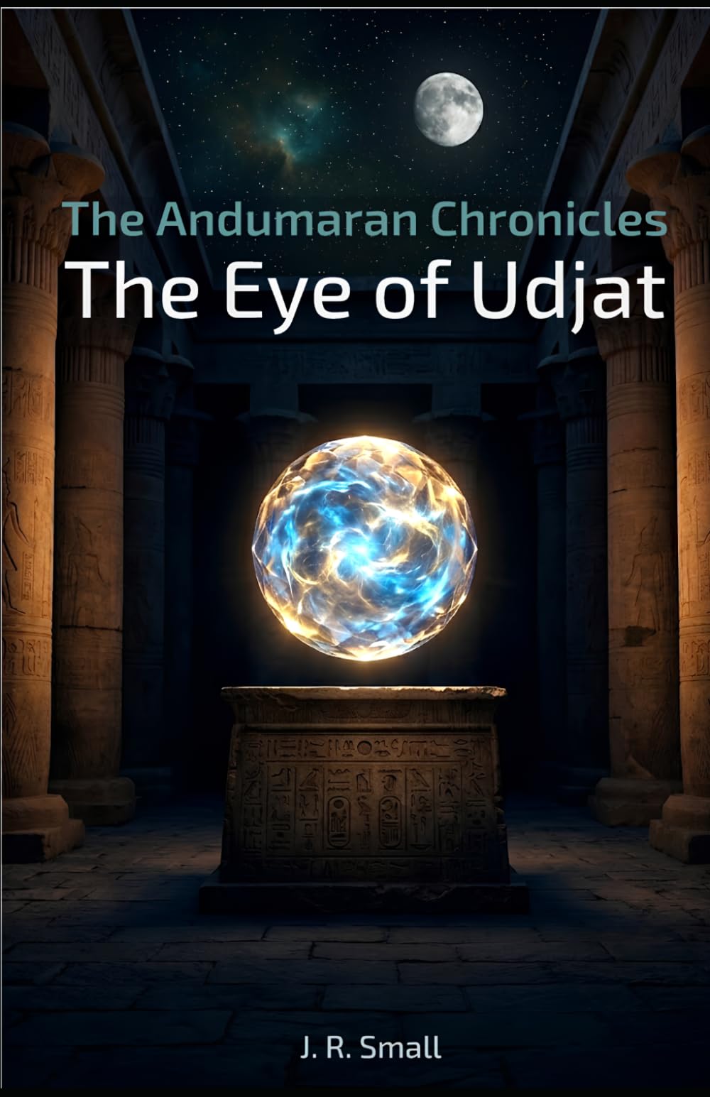 The Andumaran Chronicles: The Eye of Udjat: An Andumaran Chronicles Space Opera.