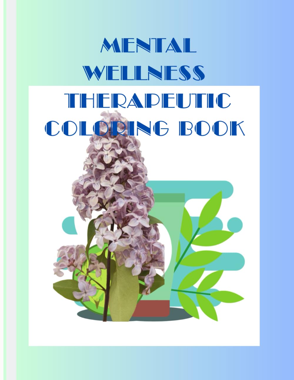 Mental Wellness Therapeutic Coloring Book