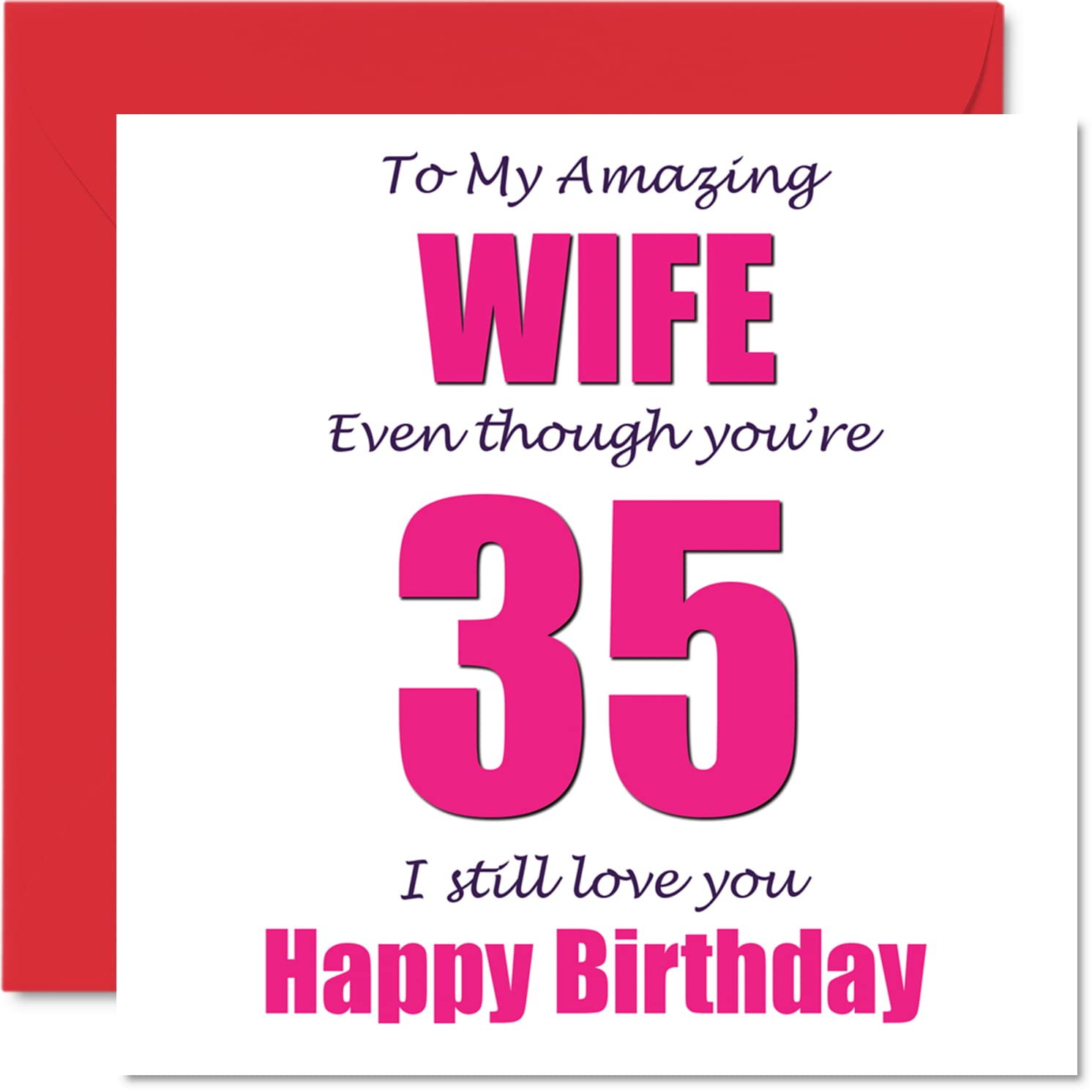 Funny 35th Birthday Cards for Wife - 35 I Still Love You - Happy Birthday Card for Wife from Husband Partner, Thirty-Five Thirty-Fifth Wifey Gifts, 5.7 x 5.7 Inch Joke Humor Greeting Cards