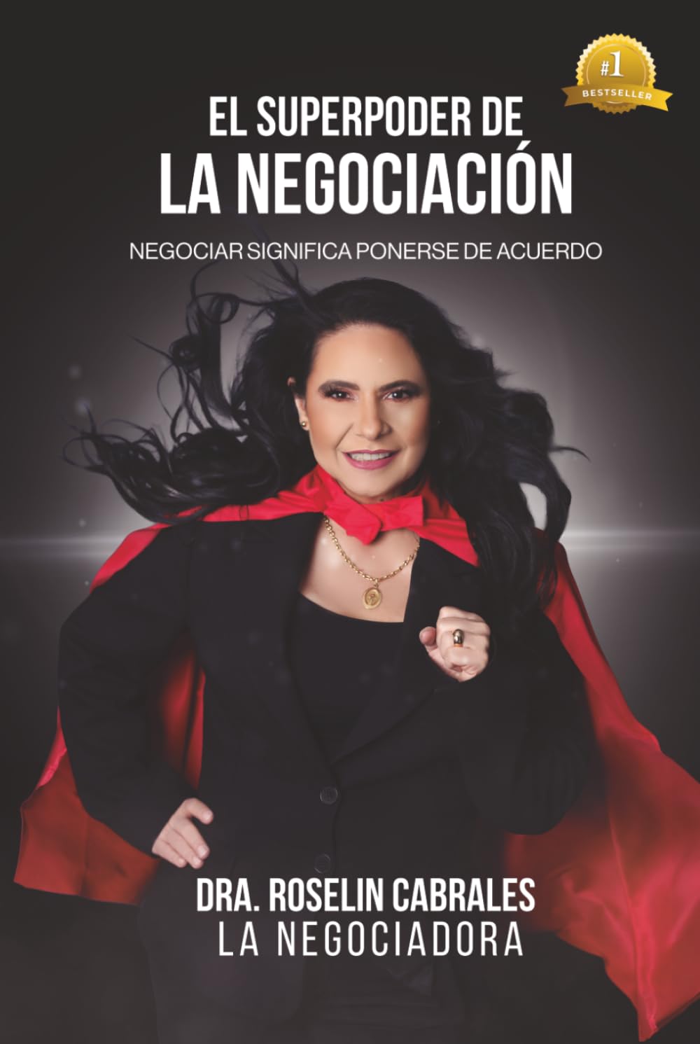 El Superpoder de la Negociación: Negociar significa ponerse de acuerdo (Versión a color)