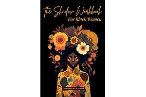 The Shadow Workbook For Black Women: The Guided Spiritual Journal For Self Empowerment