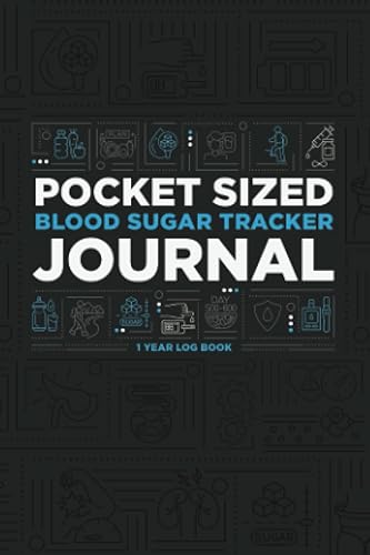 Pocket Sized Blood Sugar Tracker Journal: 4x6 Size - 1 Year Log Book for Diabetics with Type 1 Diabetes, Type 2 Diabetes or Gestational Diabetes