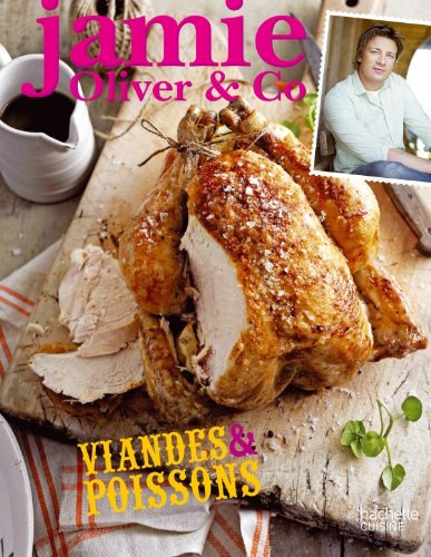 Télécharger Jamie Oliver & Co - Viandes & poissons Francais PDF
