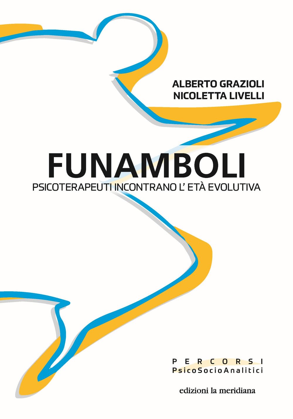 Funamboli. Psicoterapeuti Incontrano L'età Evolutiva - 4
