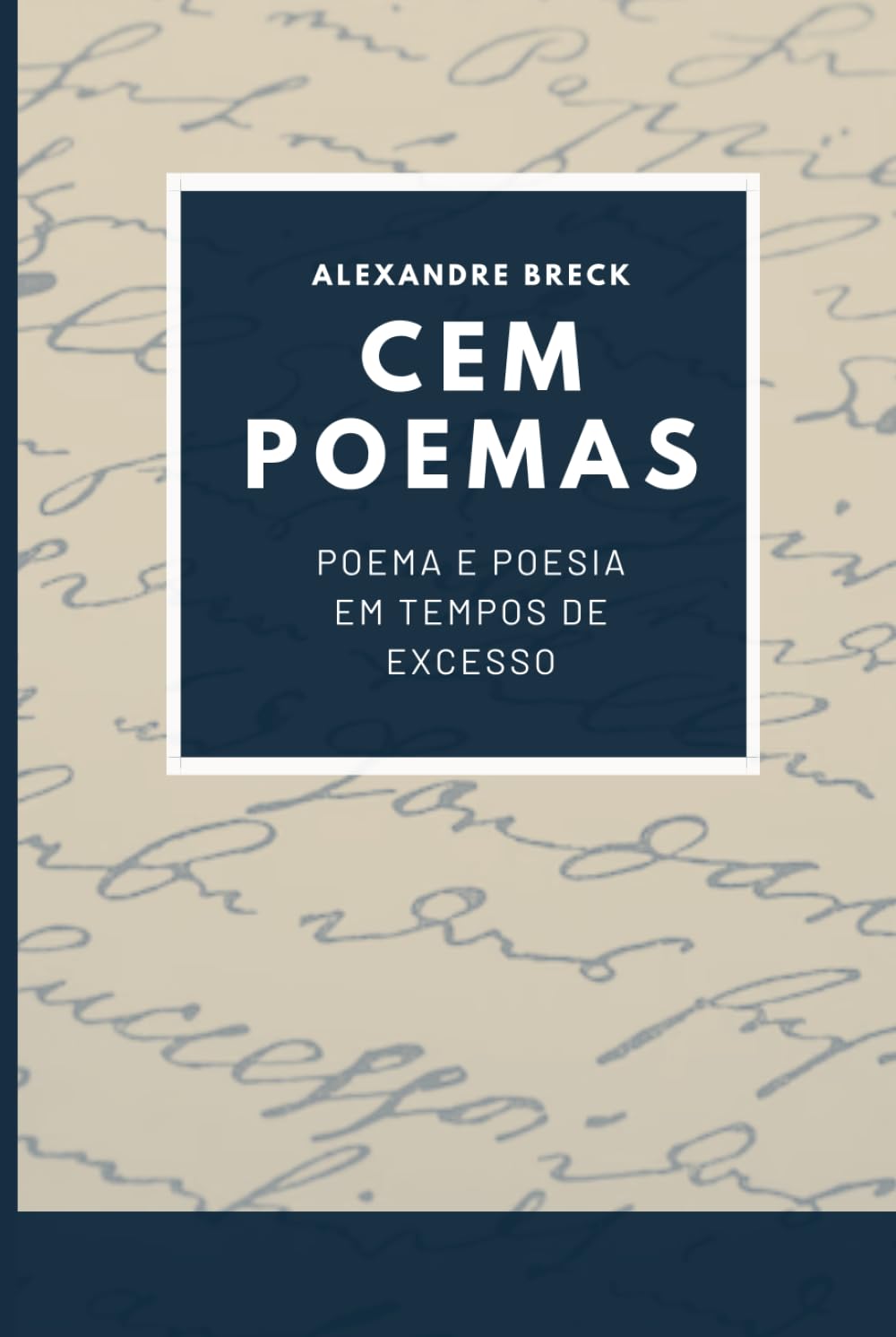 CEM POEMAS: Poema e poesia em tempos de excesso