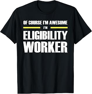 The Original Awesome Eligibility Worker T-Shirt