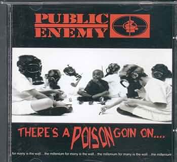 洋楽 PUBLIC ENEMY - THERE'S A POISON GOIN ON Amazon.com: There's a Poison Goin on: CDs & Vinyl