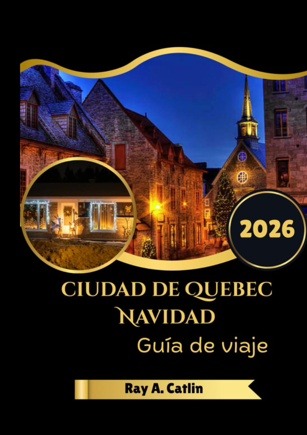 Ciudad De Quebec Navidad Guía de viaje 2026