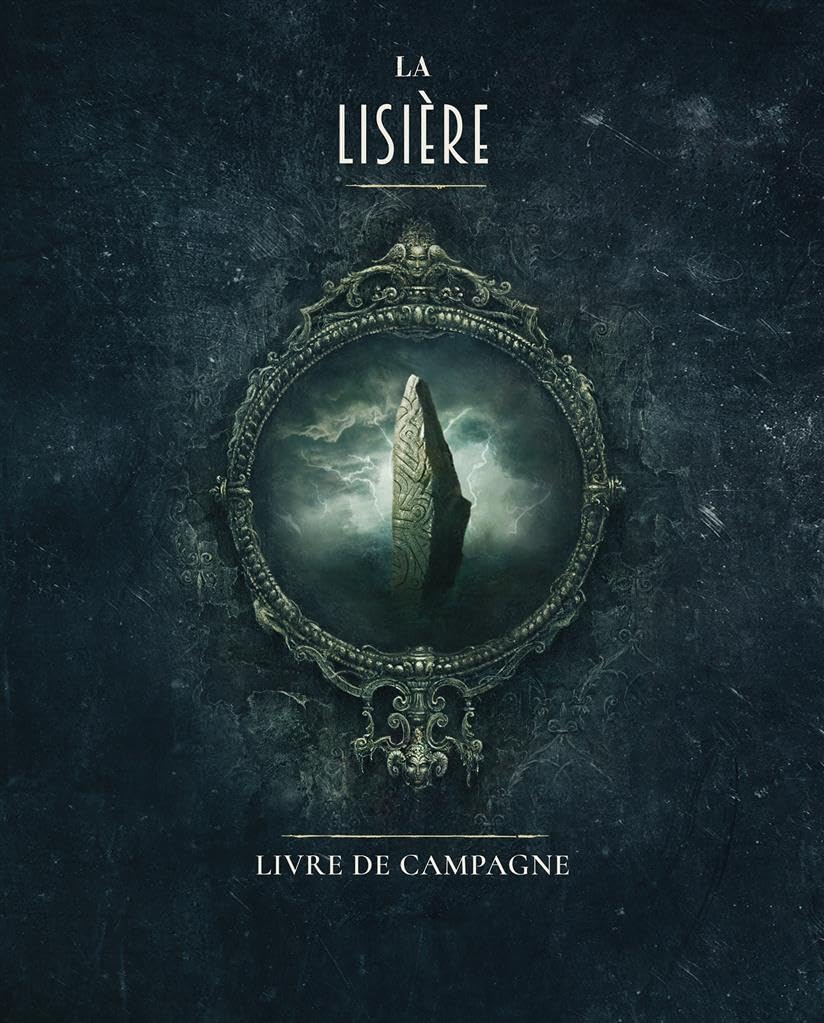 La Lisière - Livre de Campagne - Jeu de Rôle - Jeu de Société - A partir de 14 Ans - Version Française