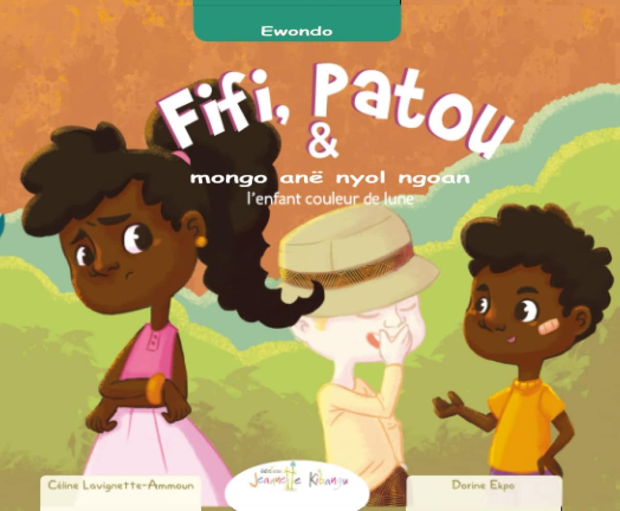 Fifi et Patou et l’enfant couleur de lune | Français – Ewondo: Fifi anyé Patou ai mongo anë nyol ngoan (French Edition)