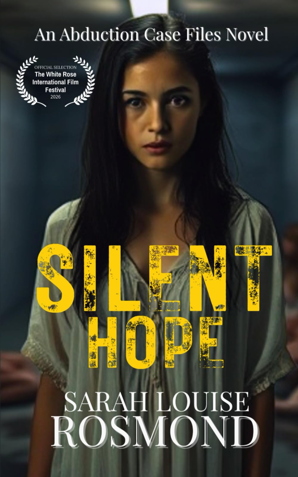 Silent Hope: Would you be missed?: 1 (An Abduction Case Files Novel)