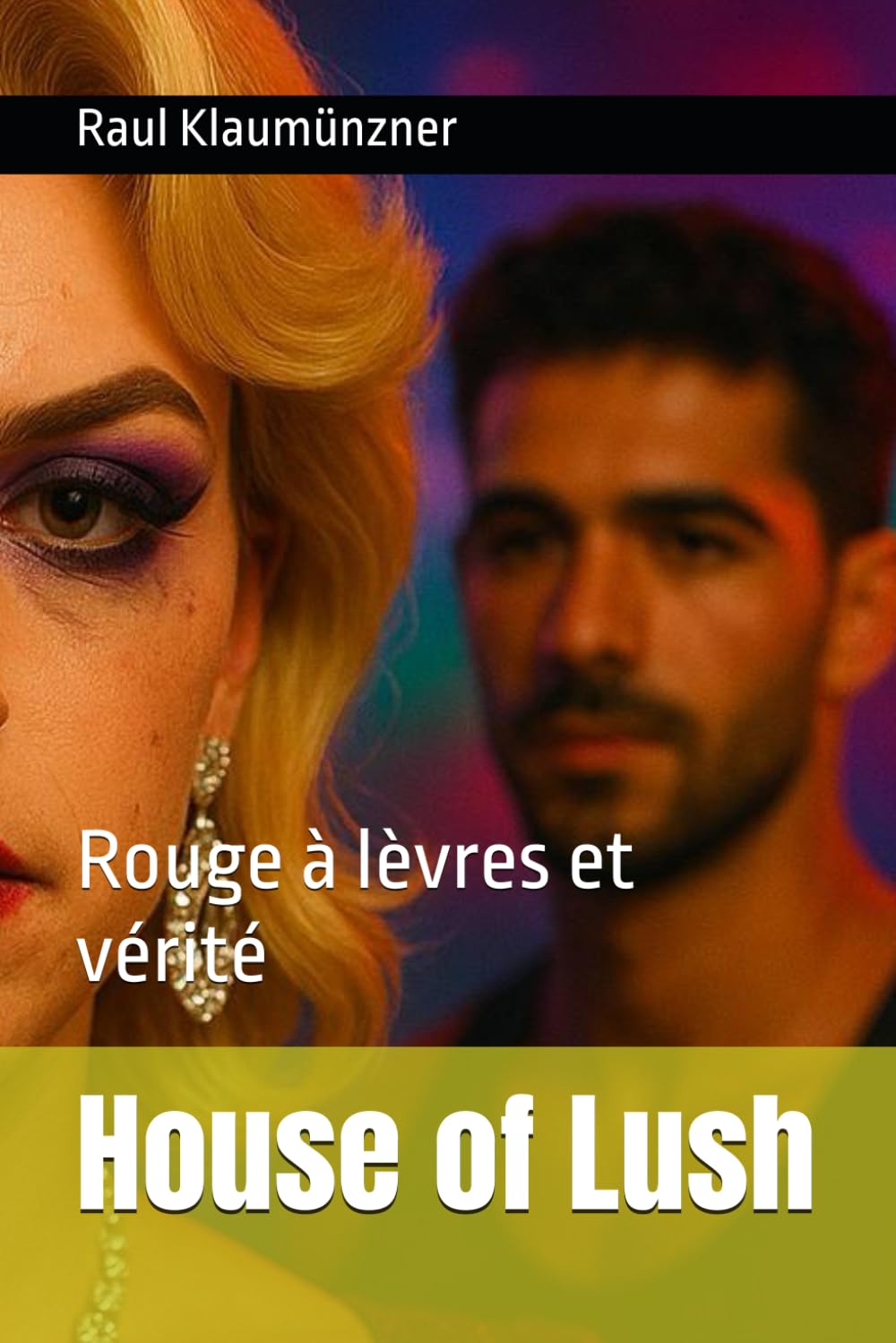 House of Lush: Rouge à lèvres et vérité