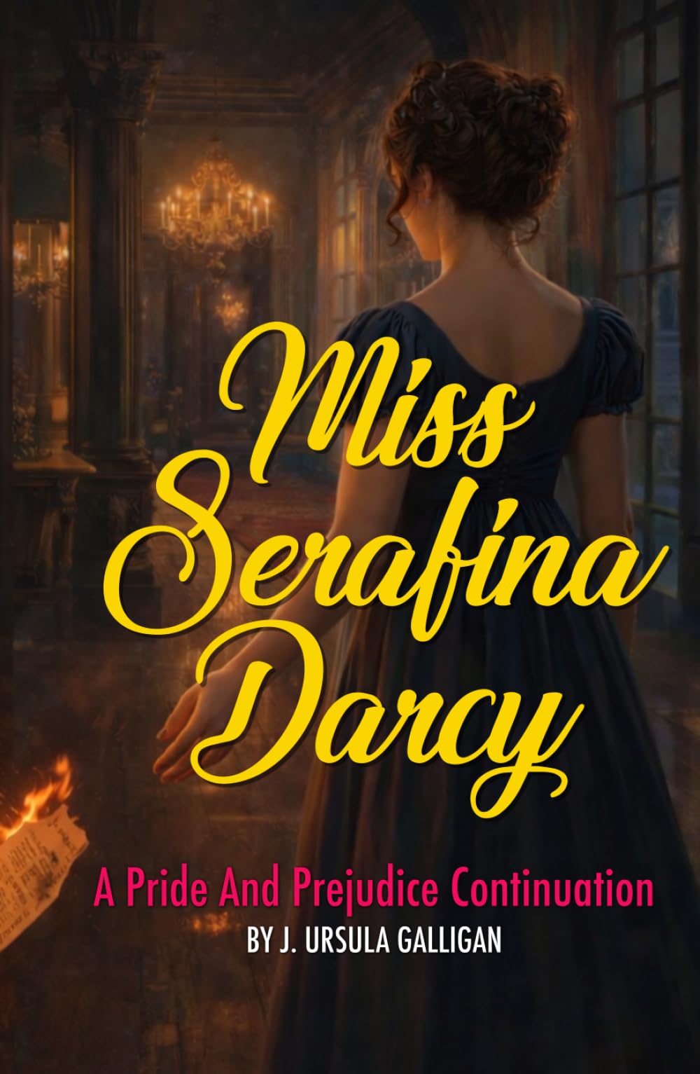 Miss Serafina Darcy: A Pride and Prejudice Continuation