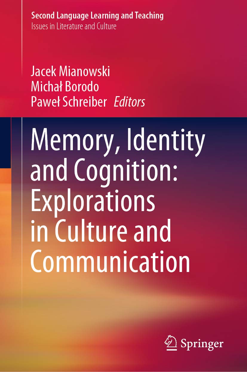 Memory, Identity and Cognition: Explorations in Culture and Communication (Second Language Learning and Teaching)