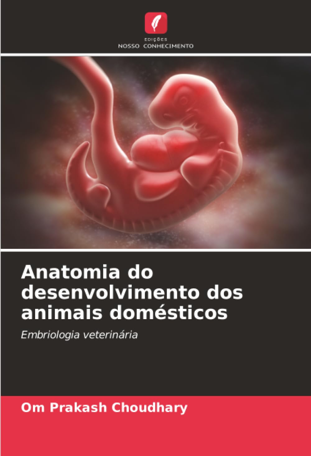 Anatomia do desenvolvimento dos animais domésticos: Embriologia veterinária