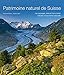 Patrimoine naturel de Suisse - Raymond Beutler, Andreas Gerth