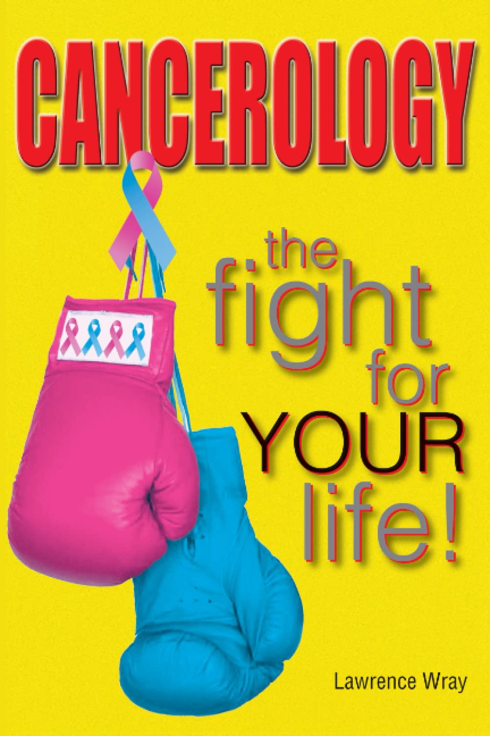 Cancerology: The Fight for Your Life
