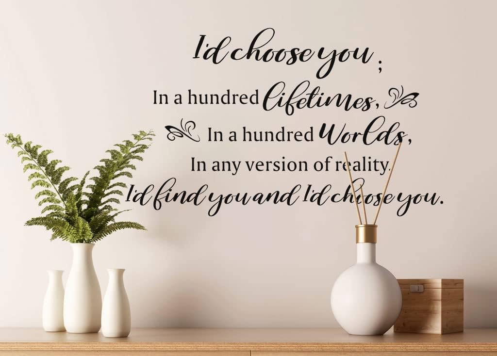 Inspirational Love Quotes Wall Decals, I'd Choose You in a