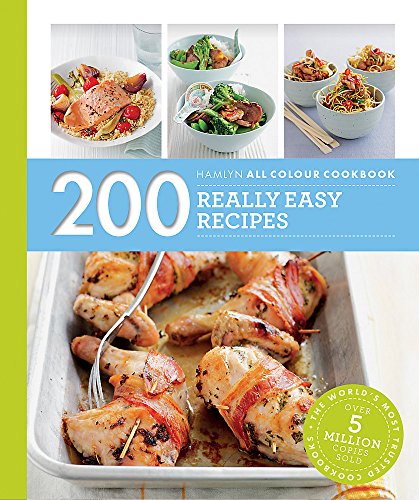 Télécharger Hamlyn All Colour Cookery: 200 Really Easy Recipes: Hamlyn All Colour Cookbook Livre PDF Gratuit