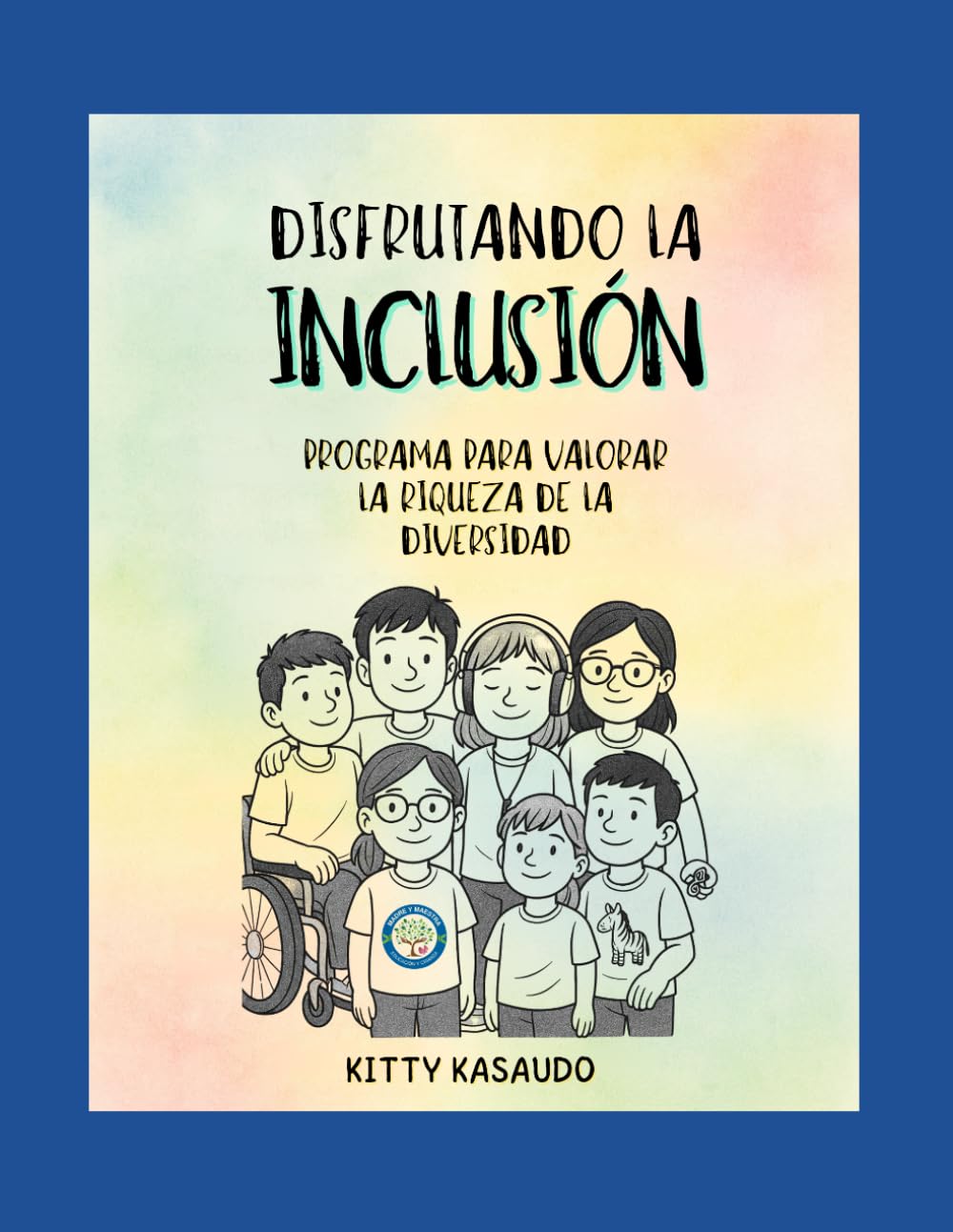 DISFRUTANDO LA INCLUSIÓN: Programa para valorar la riqueza de la diversidad