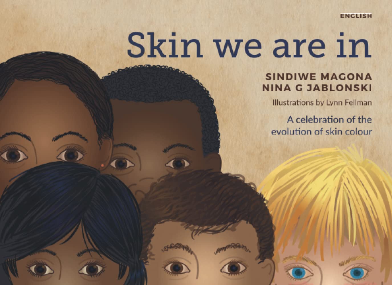 Skin We Are In by Sindiwe Magona, Nina G. Jablonski, Lynn Fel... - 9781485626084