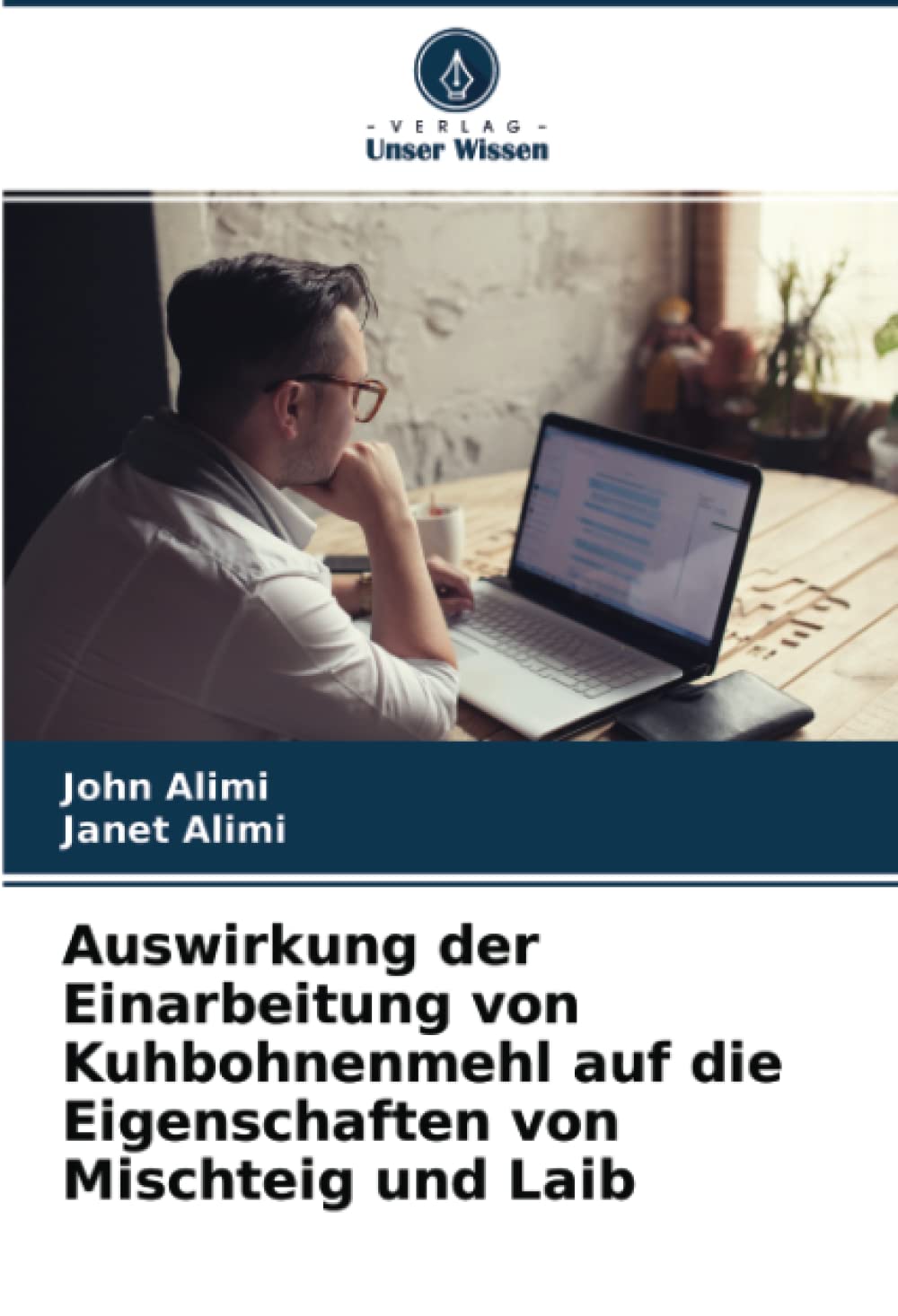 Auswirkung der Einarbeitung von Kuhbohnenmehl auf die Eigenschaften von Mischteig und Laib