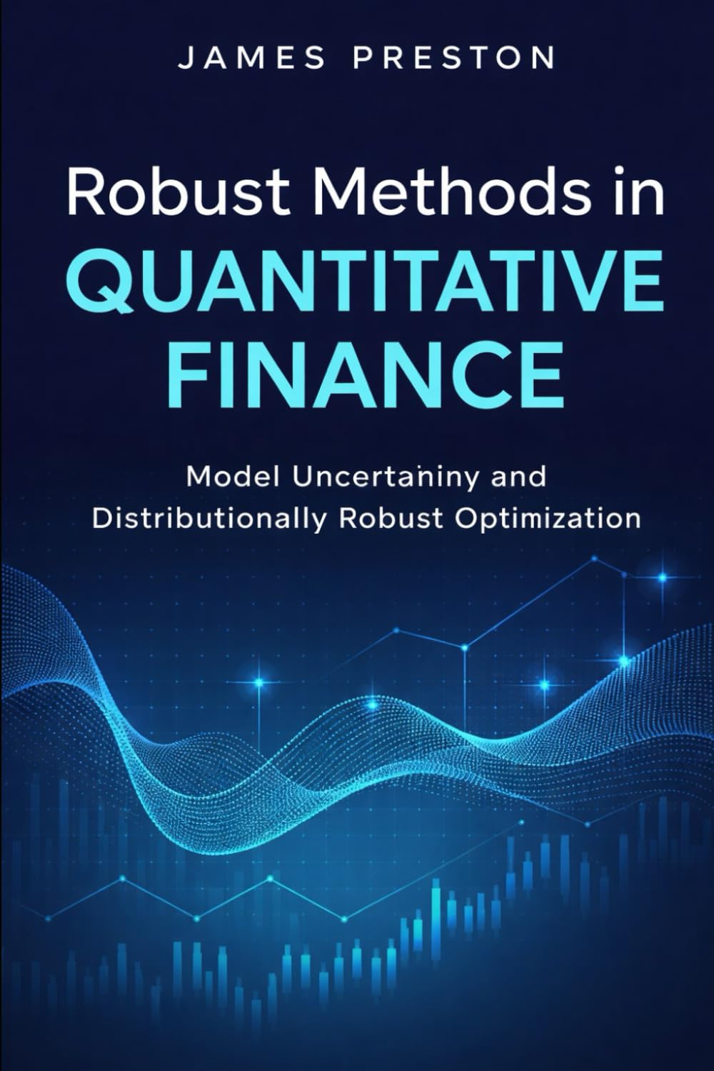 Robust Methods in Quantitative Finance: Model Uncertainty and Distributionally Robust Optimization