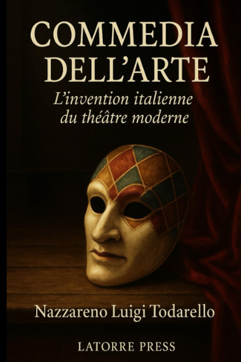 COMMEDIA DELL'ARTE: L'invention italienne du théâtre