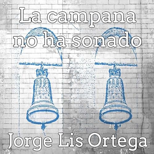 La campana no ha sonado [The Bell Hasn't Rung] cover art