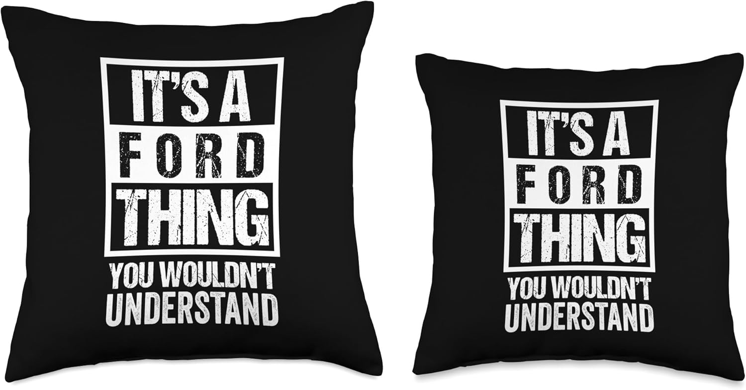 It's A Ford Thing You Wouldn't Understand Family Name Throw Pillow