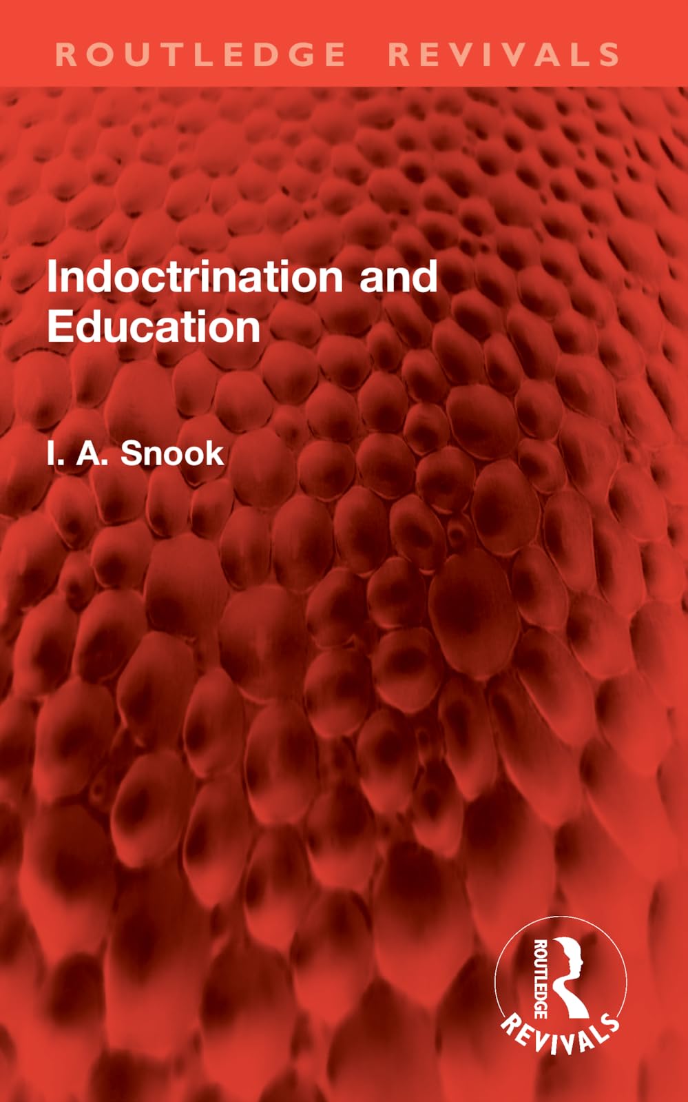 Indoctrination and Education (Routledge Revivals)