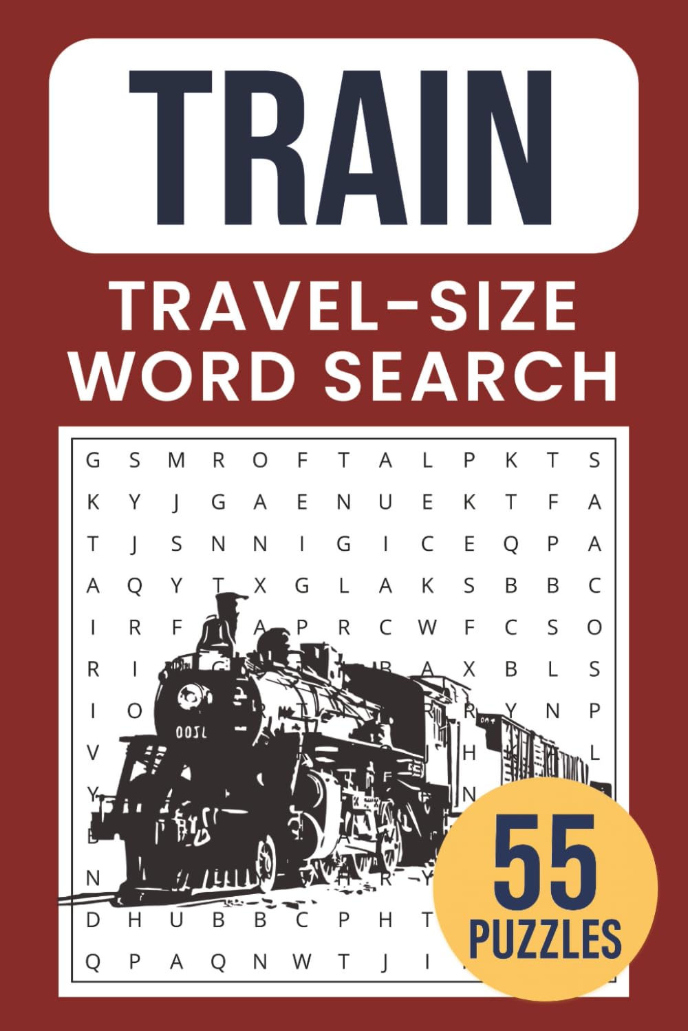 Train Trip Word Search Puzzle Book: Travel-Size Word Searches for Train Journeys • 55 Puzzles • Solutions Included