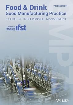Food and Drink - Good Manufacturing Practice A Guide to its Responsible Management GMP7