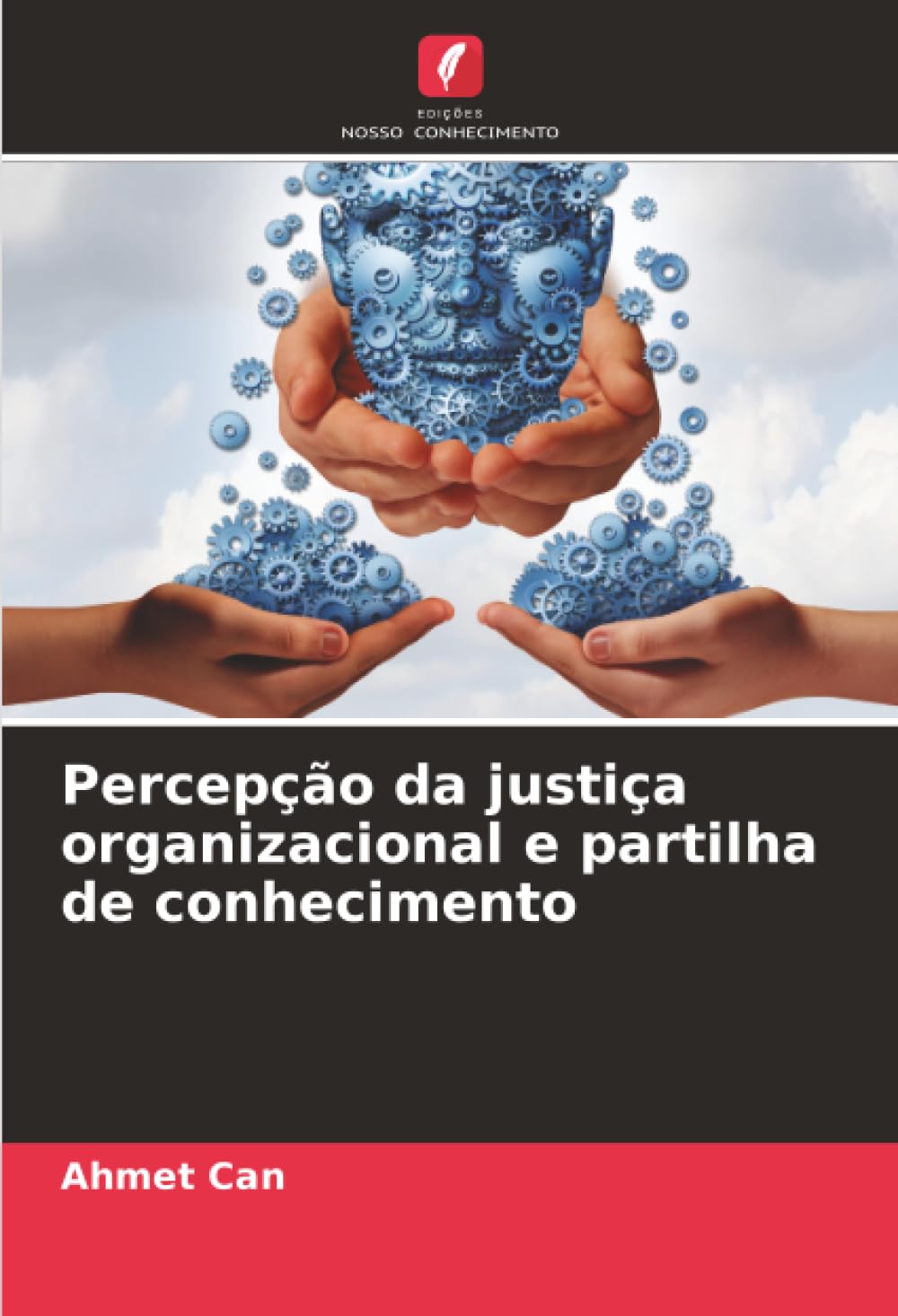 Percepção da justiça organizacional e partilha de conhecimento