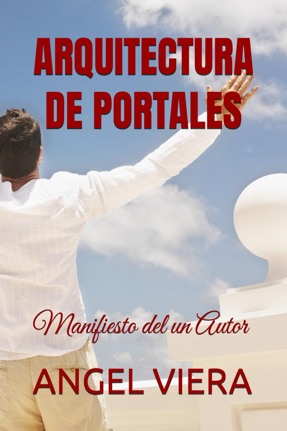 ARQUITECTURA DE PORTALES: Manifiesto del un Autor