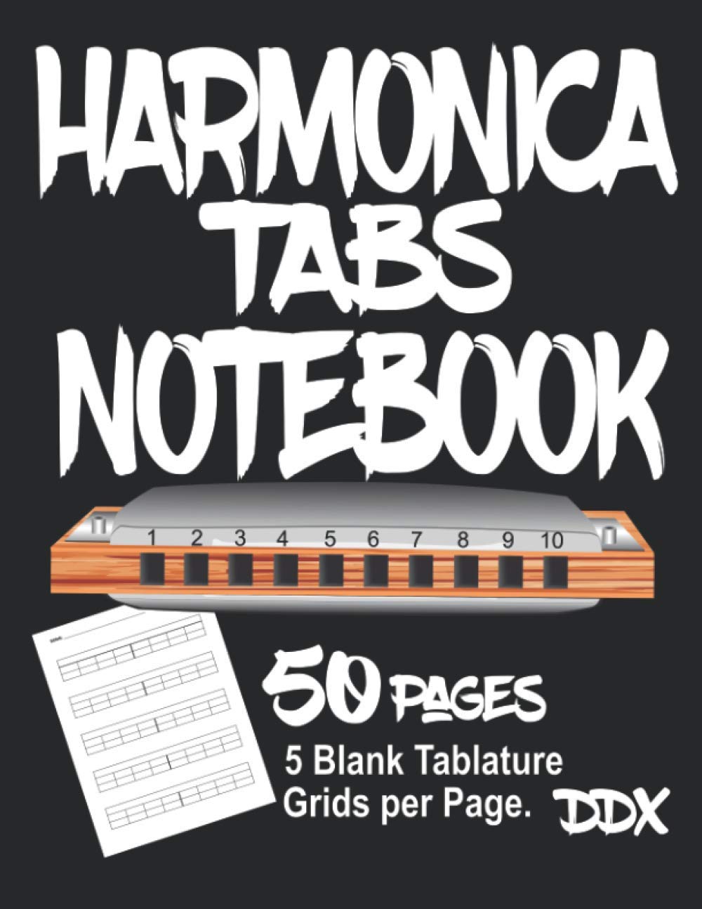 Harmonica Tablature Tabs Notebook for Beginners and Professionals: Helps Harp Players Get Organized - 50 Numbered Pages with 5 Tablature Versatile ... track of Songs and Music Journey Progress
