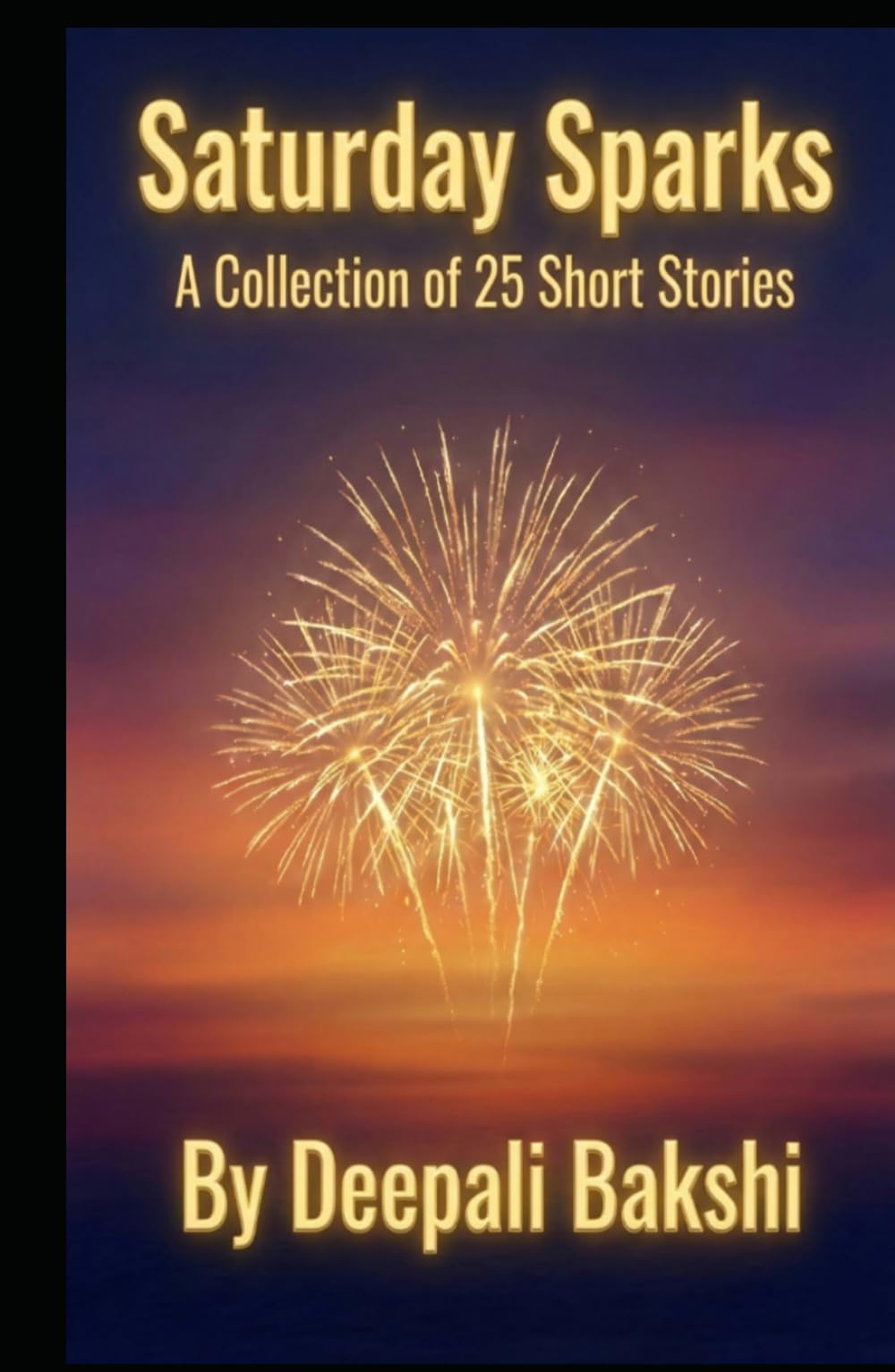 Saturday Sparks: Collection of 25 Short Stories