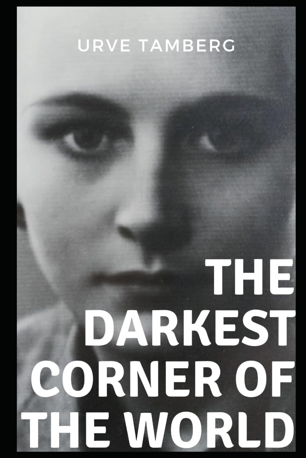 The Darkest Corner of the World