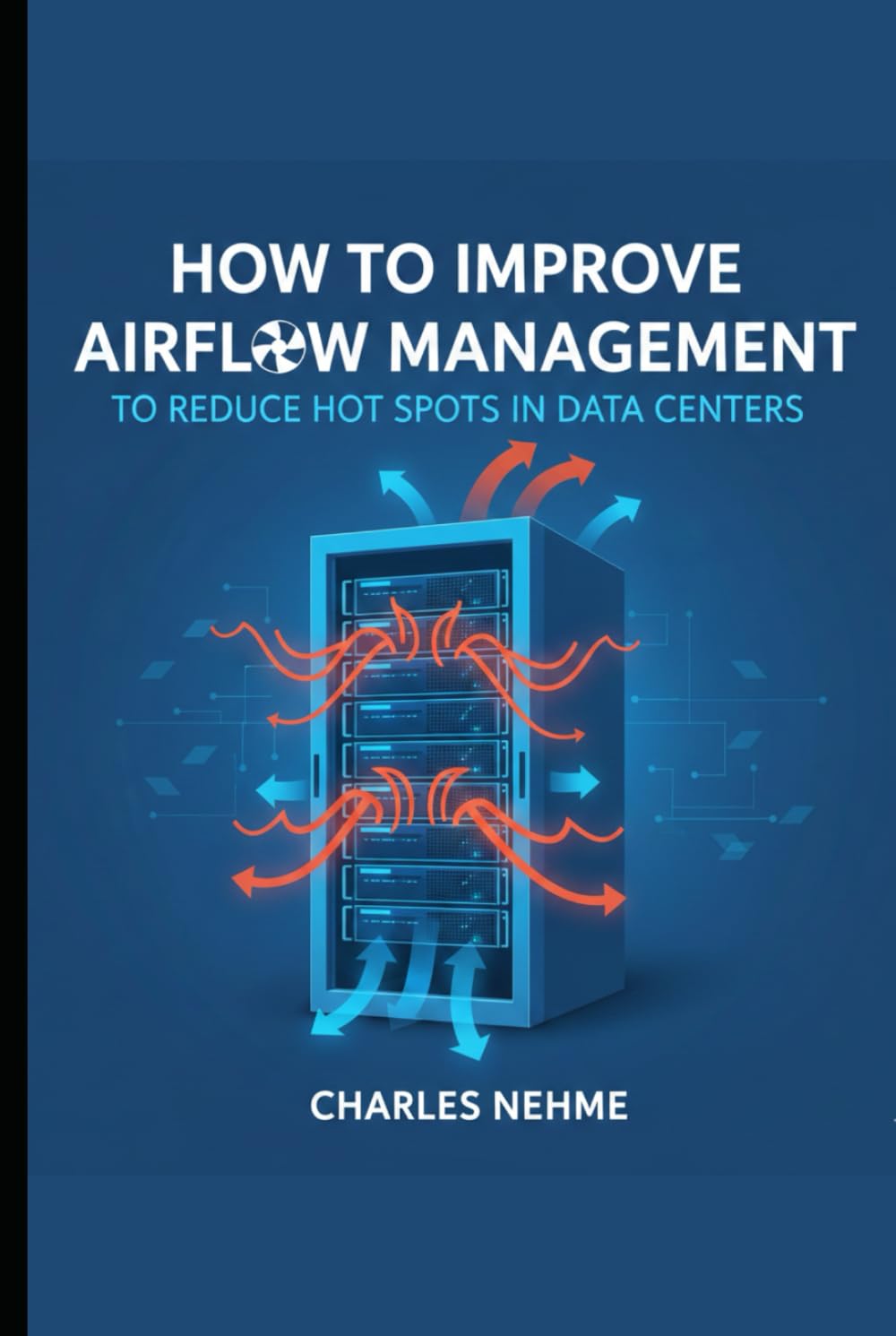 How to Improve Airflow Management to Reduce Hot Spots in Data Centers